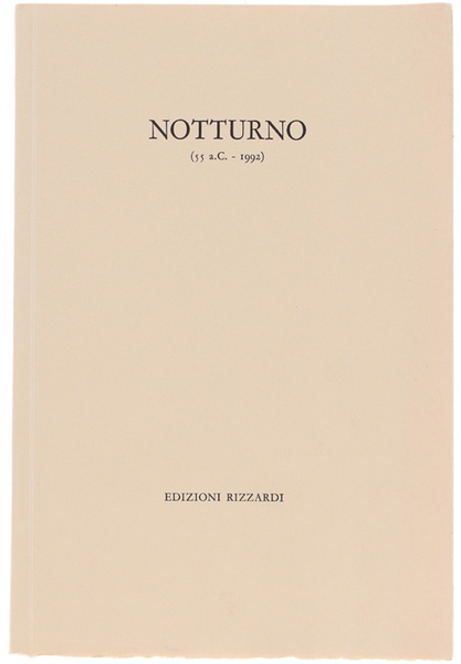 NOTTURNO (55 a.C. - 1992). [Raffinata edizione 185 esemplari]