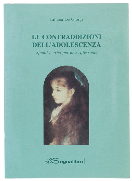 LE CONTRADDIZIONI DELL'ADOLESCENZA. Spunti teorici per una riflessione.