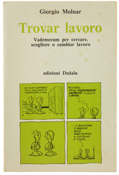 TROVAR LAVORO. Vademecum per cercare, scegliere o cambiar lavoro.