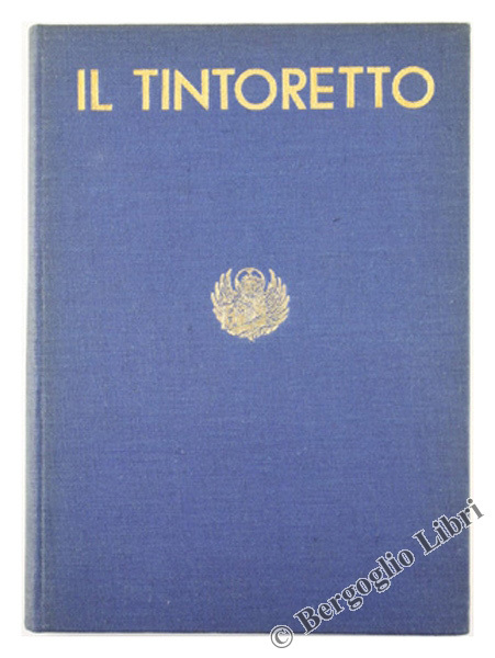 LA MOSTRA DEL TINTORETTO. Catalogo delle opere.