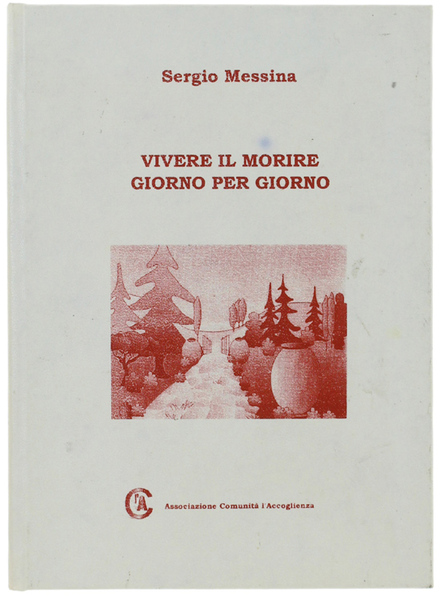 VIVERE IL MORIRE GIORNO PER GIORNO.