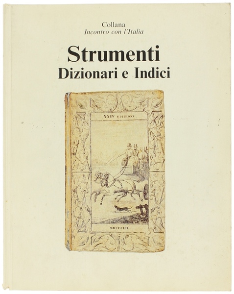 STRUMENTI. Dizionari e Indici. Collana: INCONTRO CON L'ITALIA.