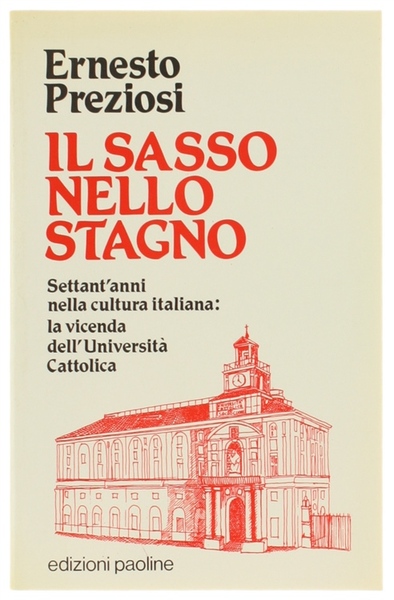 IL SASSO NELLO STAGNO. Settant'anni nella cultura italiana: la vicenda …