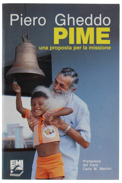 IL P.I.M.E. UNA PROPOSTA PER LA MISSIONE. Prefazione del card. …