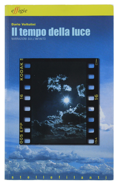 IL TEMPO DELLA LUCE. Narrazioni sull'infinito.