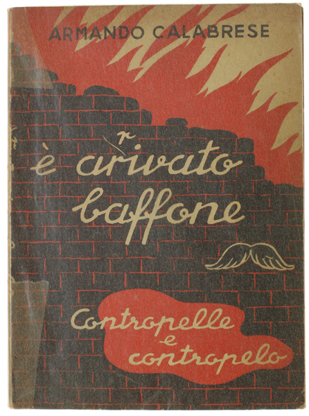 E' ARRIVATO BAFFONE. Contropelle e contropelo.