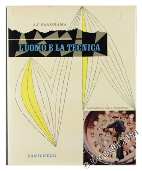 L'UOMO E LA TECNICA.