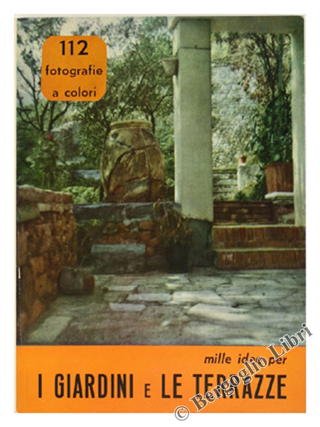 MILLE IDEE PER I GIARDINI E LE TERRAZZE.