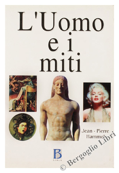 L'UOMO E I MITI.