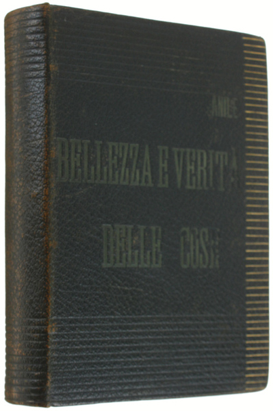 BELLEZZA E VERITA' DELLE COSE. [con legatura d'amatore]