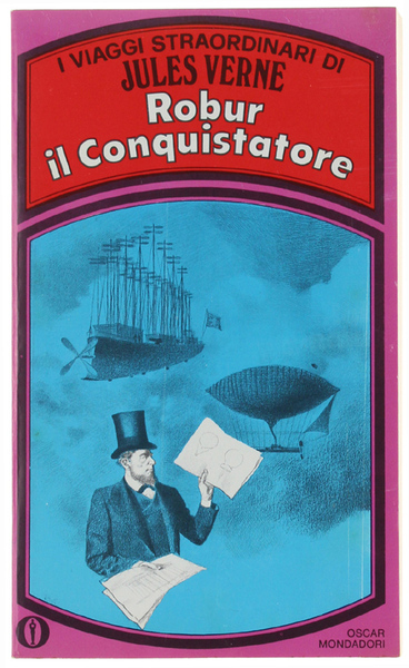 ROBUR IL CONQUISTATORE. [volume come nuovo]