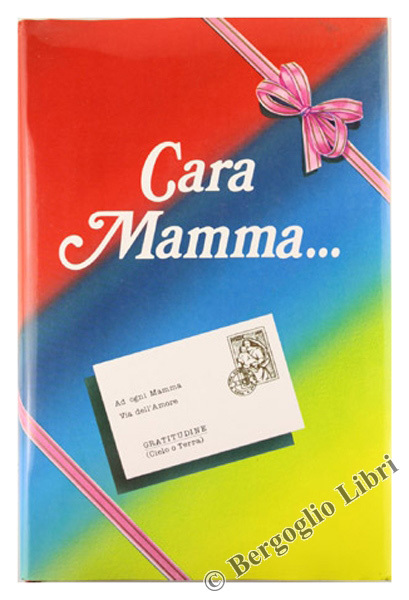 CARA MAMMA.