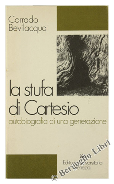LA STUFA DI CARTESIO. Autobiografia di una generazione.