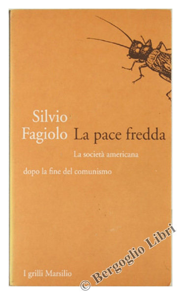 LA PACE FREDDA. La società americana dopo la fine del …