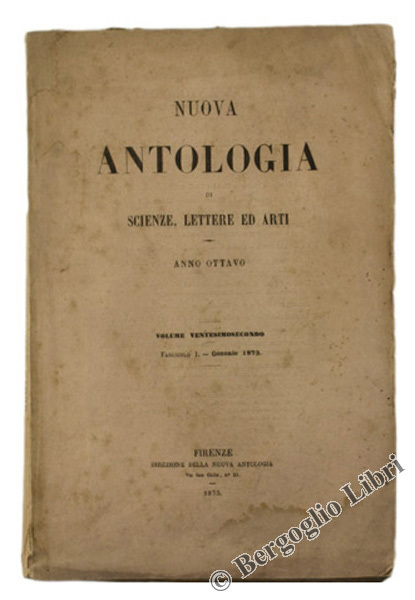 NUOVA ANTOLOGIA di Lettere, Scienze ed Arti. Anno Ottavo - …