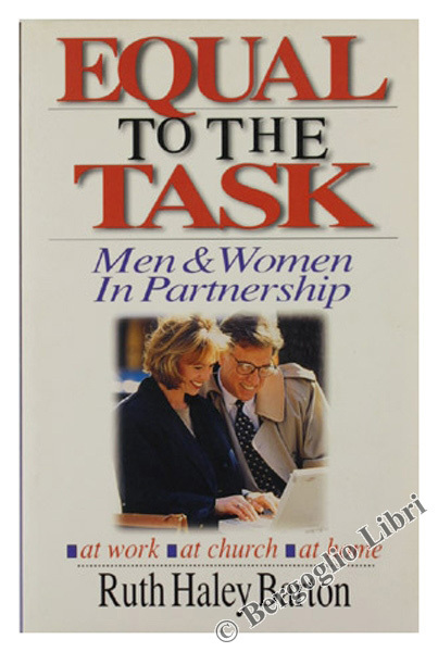 EQUAL TO THE TASK. Men & Women In Partnership.