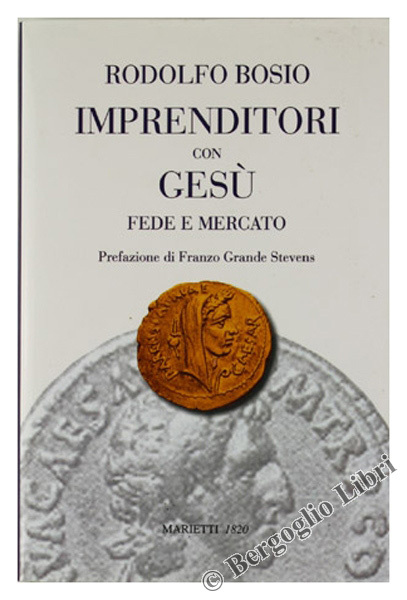 IMPRENDITORI CON GESU'. Fede e mercato.