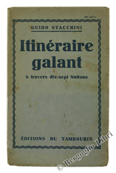 ITINERAIRE GALANT A TRAVERS DIX-SEPT NATIONS.