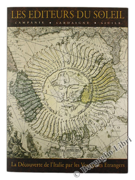LES EDITEURS DU SOLEIL. La decouverte de l'Italie par les …