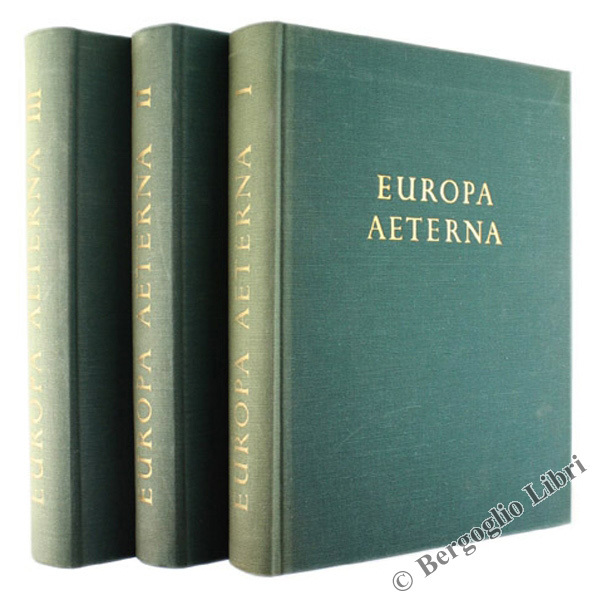 EUROPA AETERNA. Veduta d'insieme della vita d'Europa e dei suoi …
