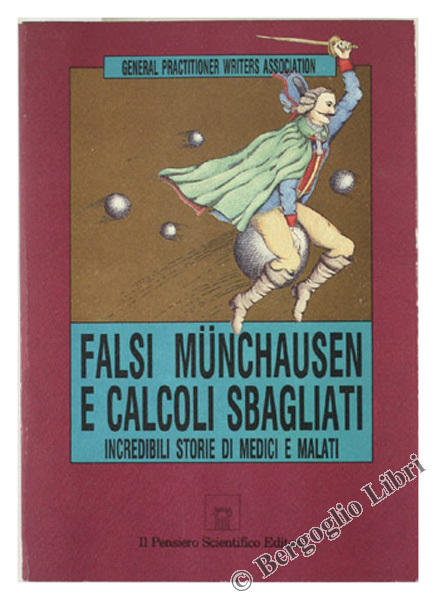 FALSI MUNCHAUSEN E CALCOLI SBAGLIATI. Incredibili storie di medici e …