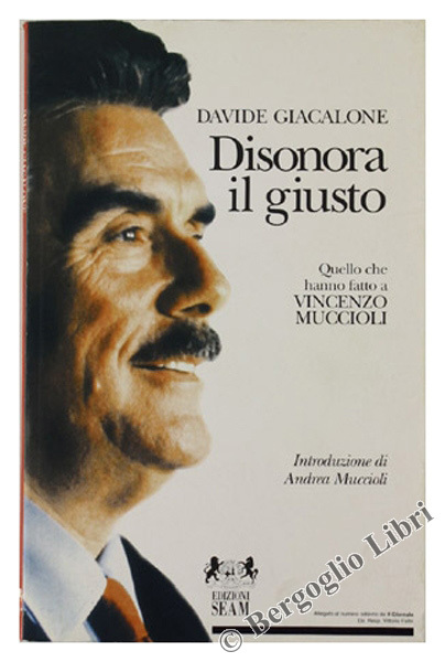 DISONORA IL GIUSTO. Quello che hanno fatto a Vincenzo Muccioli.