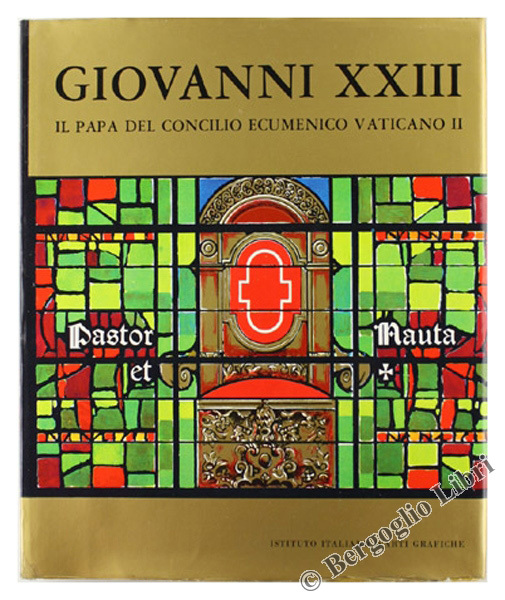 GIOVANNI XXIII - Il Papa del Concilio Ecumenico Vaticano II.