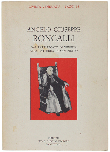 ANGELO GIUSEPPE RONCALLI. Dal patriarcato di Venezia alla cattedra di …