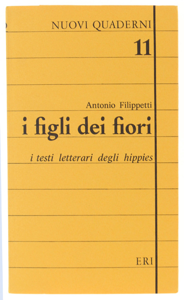 I FIGLI DEI FIORI. I testi letterari degli hippies (come …