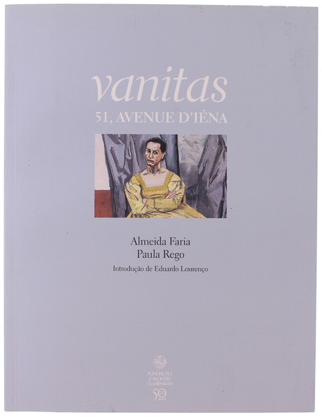 VANITAS. 51, AVENUE D'IENA. Introdução de Eduardo Lourenço [portuguese]