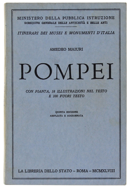 POMPEI. Con pianta, 18 illustrazioni nel testo e 100 fuori …