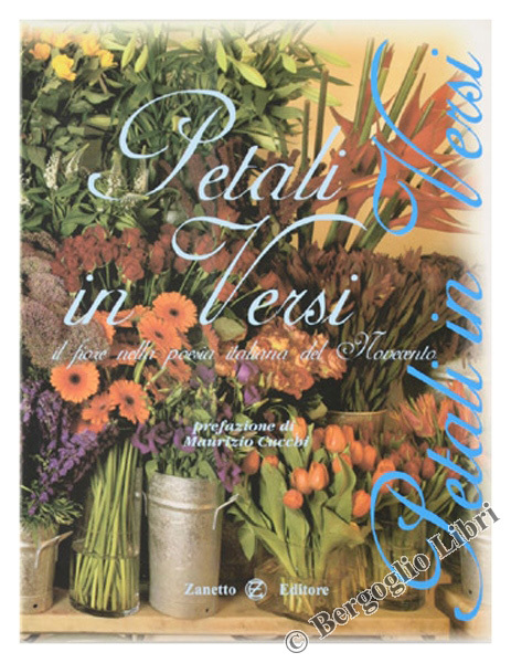 PETALI IN VERSI. Il fiore nella poesia italiana del Novecento.