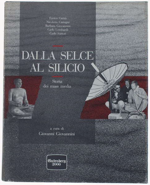 DALLA SELCE AL SILICIO - Storia dei Mass Media.