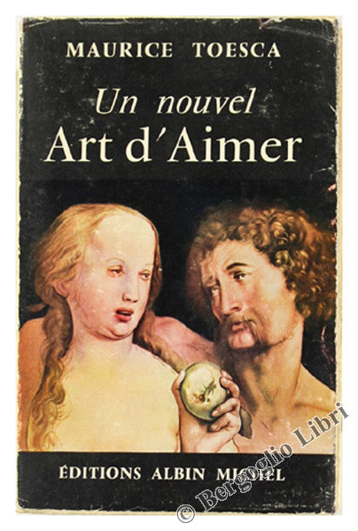 UN NOUVEL ART D'AIMER suivi de commentaires sur les théories …