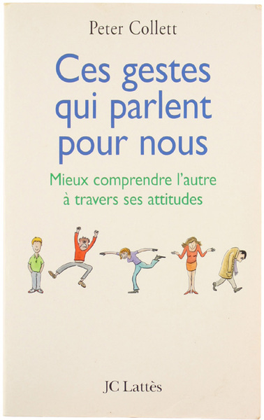 CES GESTES QUI PARLENT POUR NOUS. Mieux comprendre l'autre à …