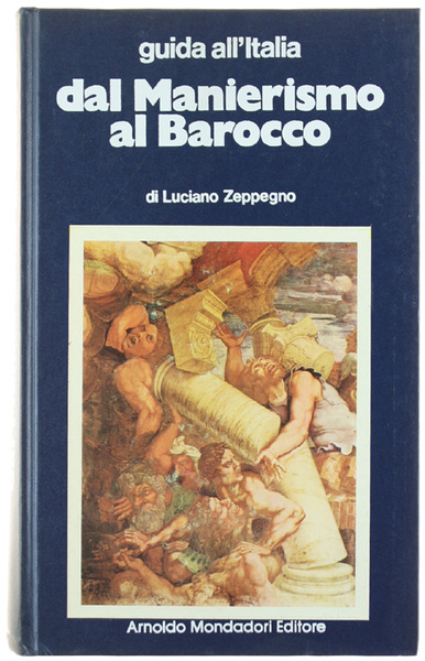 Guida all'Italia.dal MANIERISMO AL BAROCCO