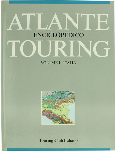 ATLANTE ENCICLOPEDICO TOURING. Vol. 1: ITALIA.