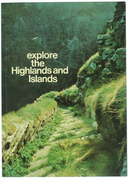 EXPLORE THE HIGHLANDS AND ISLANDS.