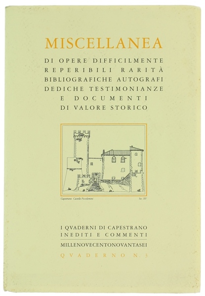 MISCELLANEA DI OPERE DIFFICILMENTE REPERIBILI, rarità bibliografiche, autografi, dediche testimonianze …