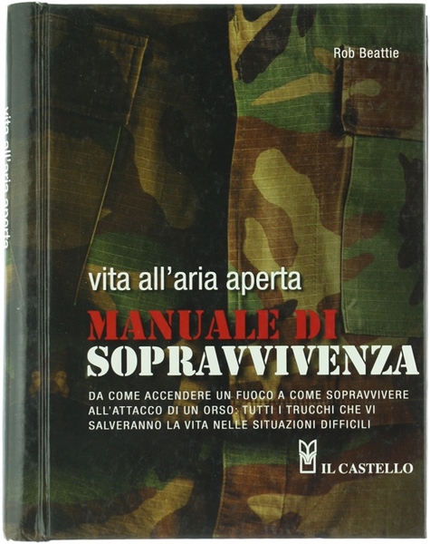 VITA ALL'ARIA APERTA - MANUALE DI SOPRAVVIVENZA.