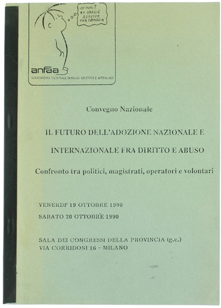 IL FUTURO DELL'ADOZIONE NAZIONALE E INTERNAZIONALE FRA DIRITTO E ABUSO. …