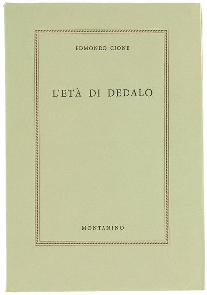 L'ETA' DI DEDALO. Religiosità, Cultura, Tecnica.