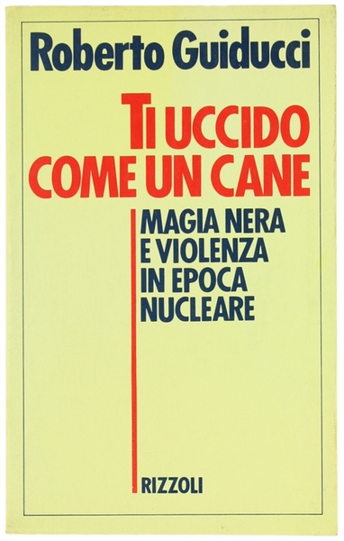 TI UCCIDO COME UN CANE.