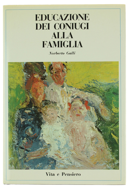 EDUCAZIONE DEI CONIUGI ALLA FAMIGLIA.