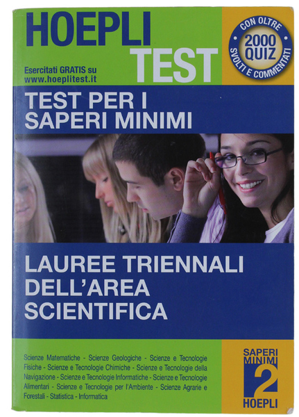 TEST PER I SAPERI MINIMI. LAUREE TRIENNALI DELL'AREA SCIENTIFICA.
