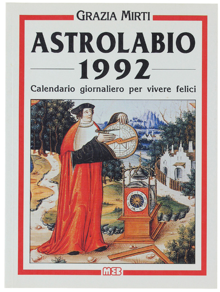 ASTROLABIO 1992. Calendario giornaliero per vivere felici.