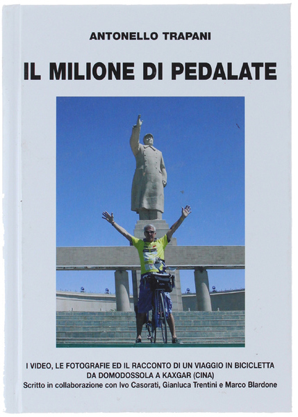 IL MILIONE DI PEDALATE. (Con DVD allegato).