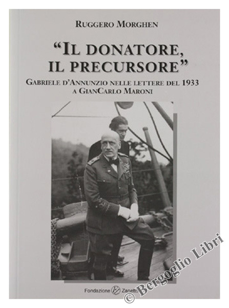IL DONATORE, IL PRECURSORE". Gabriele D'Annunzio nelle lettere del 1933 …