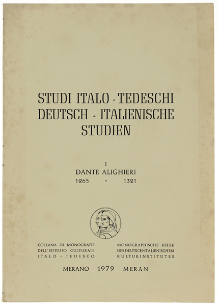 STUDI ITALO-TEDESCHI - DEUTSCH-ITALIENISCHE STUDIEN. 1: Dante Alighieri 1265-1321.