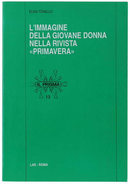 L'IMMAGINE DELLA GIOVANE DONNA NELLA RIVISTA "PRIMAVERA".